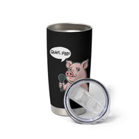 Quiet Piggy Funny Sarcastic Pig Tumbler Cup Political Satire Humor Free Speech - Wonder Print Shop