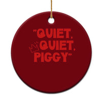 Quiet Quiet Piggy Ceramic Ornament Funny Political Satire Free Speech - Wonder Print Shop