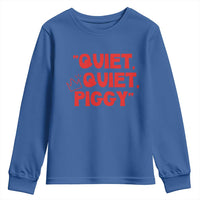 Quiet Quiet Piggy Youth Sweatshirt Funny Political Satire Free Speech - Wonder Print Shop