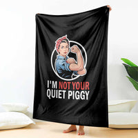I’m Not Your Quiet Piggy Throw Blanket Feminist Rosie the Riveter - Wonder Print Shop