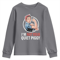 I’m Not Your Quiet Piggy Youth Sweatshirt Feminist Rosie the Riveter - Wonder Print Shop