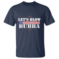 Let’s Blow Bubba T Shirt Satirical Patriot Meme - Wonder Print Shop