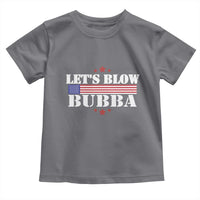 Let’s Blow Bubba Toddler T Shirt Satirical Patriot Meme - Wonder Print Shop