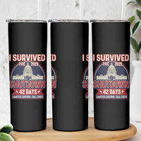 I Survived the 2025 Shutdown Skinny Tumbler Funny Government Closure Parody Political Humor - Wonder Print Shop
