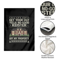 Get Your Ugly Yella No Good Keister Off My Property Garden Flag Funny Christmas Movie Holiday Lover - Wonder Print Shop
