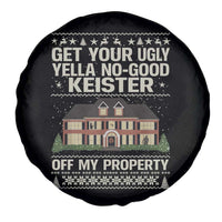 Get Your Ugly Yella No Good Keister Off My Property Spare Tire Cover Funny Christmas Movie Holiday Lover - Wonder Print Shop
