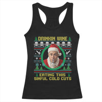Funny Ed Gein Horror Christmas Meme Racerback Tank Top Drinking Wine Eating This Sinful Cold Cuts Viral Scene - Wonder Print Shop