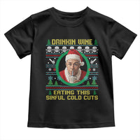 Funny Ed Gein Horror Christmas Meme Toddler T Shirt Drinking Wine Eating This Sinful Cold Cuts Viral Scene - Wonder Print Shop