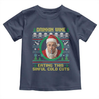 Funny Ed Gein Horror Christmas Meme Toddler T Shirt Drinking Wine Eating This Sinful Cold Cuts Viral Scene - Wonder Print Shop