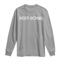 Keep Going Semicolon Suicide Prevention Awareness Long Sleeve Shirt Mental Health Support You Matter Inspiration Radiate Positivity