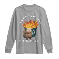 Funny Opossum Meme Long Sleeve Shirt It's Fine I'm Fine Everything Is Fine Dumpster Fire