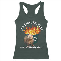 Funny Opossum Meme Racerback Tank Top It's Fine I'm Fine Everything Is Fine Dumpster Fire