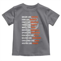 Civil Right Leaders Inspiration Toddler T Shirt Dream Like Martin Black History African American