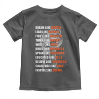 Civil Right Leaders Inspiration Toddler T Shirt Dream Like Martin Black History African American