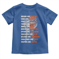 Civil Right Leaders Inspiration Toddler T Shirt Dream Like Martin Black History African American