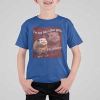 Funny Opossum Meme T Shirt For Kid Im Not Like Other Girls I'm Worse Possum Sarcasm Humor - Wonder Print Shop