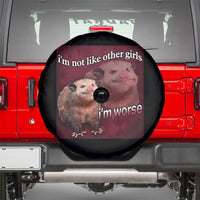 Funny Opossum Meme Spare Tire Cover I’m Not Like Other Girls I'm Worse Possum Sarcasm Humor