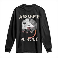 Funny Opossum Meme Long Sleeve Shirt Adopt A Cat Possum Team Trash Vibes