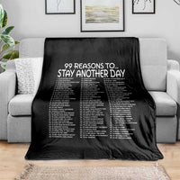 99 Reasons to Stay Another Day Mental Health Support Throw Blanket Suicide Prevention You Matter Inspiration Radiate Positivity