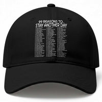 99 Reasons to Stay Another Day Mental Health Support Baseball Cap Suicide Prevention You Matter Inspiration Radiate Positivity