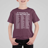 99 Reasons to Stay Another Day Mental Health Support T Shirt For Kid Suicide Prevention You Matter Inspiration Radiate Positivity