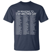 99 Reasons to Stay Another Day Mental Health Support T Shirt Suicide Prevention You Matter Inspiration Radiate Positivity