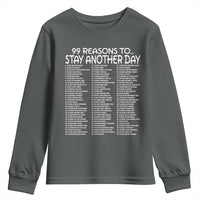 99 Reasons to Stay Another Day Mental Health Support Youth Sweatshirt Suicide Prevention You Matter Inspiration Radiate Positivity