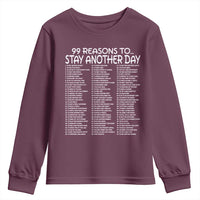 99 Reasons to Stay Another Day Mental Health Support Youth Sweatshirt Suicide Prevention You Matter Inspiration Radiate Positivity
