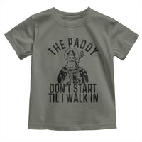 Funny Saint Patrick Toddler T Shirt The Paddy Don't Start Til I Walk In St Patrick's Day Humor