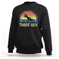 Three Rex 3rd Birthday Sweatshirt 3 Years Old Dinosaur Bday Boy