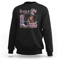 Melanin Cowgirl Sweatshirt Boots & Bling its a Cowgirl Thing Black Cowgirl Melanin