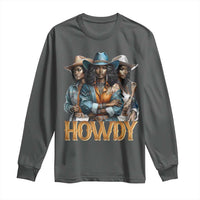 Howdy Melanin Cowgirl Long Sleeve Shirt Retro Western Rodeo African American Women Black History