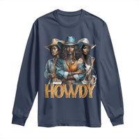 Howdy Melanin Cowgirl Long Sleeve Shirt Retro Western Rodeo African American Women Black History