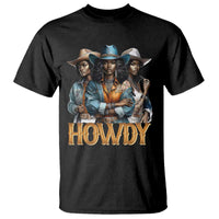 Howdy Melanin Cowgirl T Shirt Retro Western Rodeo African American Women Black History