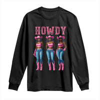 Howdy Melanin Cowgirl Long Sleeve Shirt Howdy Melanin Black Women Western Rodeo Black Cowgirls