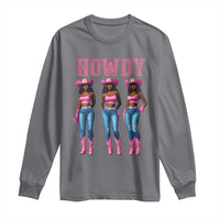 Howdy Melanin Cowgirl Long Sleeve Shirt Howdy Melanin Black Women Western Rodeo Black Cowgirls