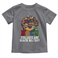 HBCU Colleges Are Black History Toddler T Shirt African Education