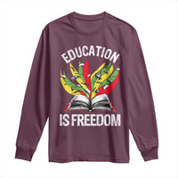 Education Is Freedom Long Sleeve Shirt Teaching Black History Month Books