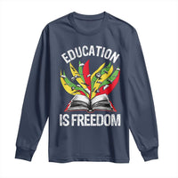 Education Is Freedom Long Sleeve Shirt Teaching Black History Month Books
