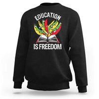Education Is Freedom Sweatshirt Teaching Black History Month Books