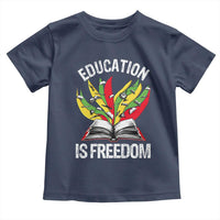 Education Is Freedom Toddler T Shirt Teaching Black History Month Books