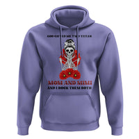 Funny Floral Skeleton Mom Hoodie God Gifted Me Two Titles Mom And Mimi Messy Bun Mother's Day