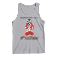 Funny Floral Skeleton Mom Tank Top God Gifted Me Two Titles Mom And Mimi Messy Bun Mother's Day
