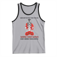 Funny Floral Skeleton Mom Tank Top God Gifted Me Two Titles Mom And Mimi Messy Bun Mother's Day
