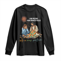 I Am Piecing Your Broken Pieces Christian Healing Long Sleeve Shirt Jesus Comfort Faith Restoration Inspirational Gift
