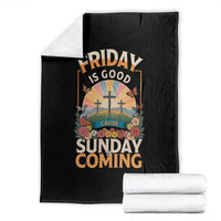 Friday Is Good Cause Sunday Is Coming Christian Easter Throw Blanket Cross Sunrise Floral Faith Inspirational Gift