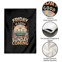 Friday Is Good Cause Sunday Is Coming Christian Easter Garden Flag Cross Sunrise Floral Faith Inspirational Gift