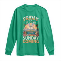 Friday Is Good Cause Sunday Is Coming Christian Easter Long Sleeve Shirt Cross Sunrise Floral Faith Inspirational Gift