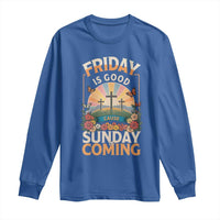 Friday Is Good Cause Sunday Is Coming Christian Easter Long Sleeve Shirt Cross Sunrise Floral Faith Inspirational Gift