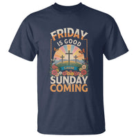 Friday Is Good Cause Sunday Is Coming Christian Easter T Shirt Cross Sunrise Floral Faith Inspirational Gift